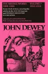 The Collected Works of John Dewey v. 7; 1912-1914, Essays, Books Reviews, Encyclopedia Articles in the 1912-1914 Period, and Interest and Effort in Education cover