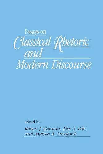 Essays on Classical Rhetoric and Modern Discourse cover