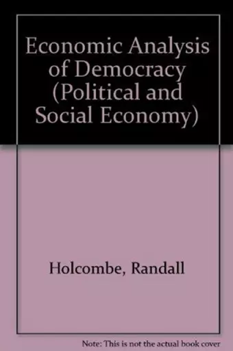 An Economic Analysis of Democracy cover