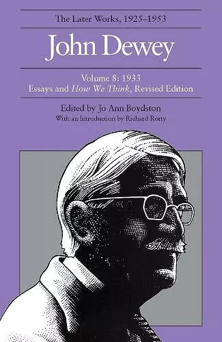 The Collected Works of John Dewey V. 8; 1933, Essays and How We Think cover