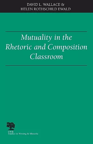 Mutuality in the Rhetoric and Composition Classroom cover