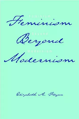 Feminism Beyond Modernism cover