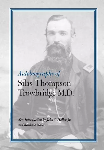 Autobiography of Silas Thompson Trowbridge M.D. cover