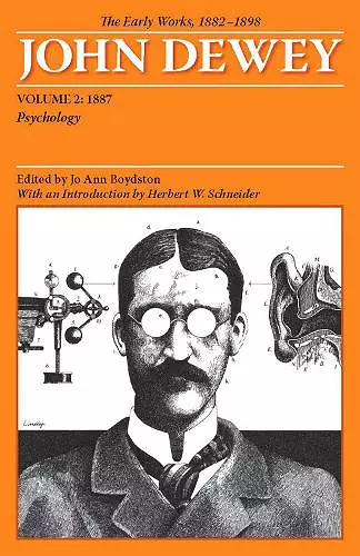 The Collected Works of John Dewey V. 2; 1887, Psychology cover