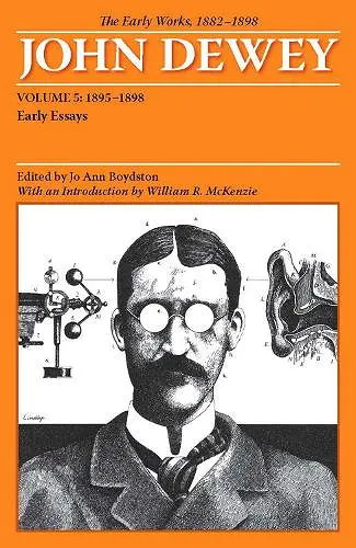 The Early Works of John Dewey, Volume 5, 1882 - 1898 cover