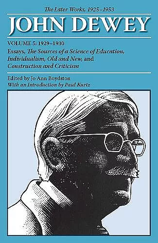 The Later Works of John Dewey, Volume 5, 1925 - 1953 cover
