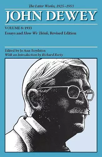 The Collected Works of John Dewey v. 8; 1933, Essays and How We Think cover