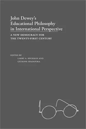 John Dewey's Educational Philosophy in International Perspective cover