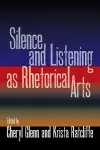 Silence and Listening as Rhetorical Arts cover