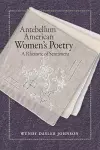 Antebellum American Women’s Poetry cover