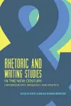 Rhetoric and Writing Studies in the New Century cover