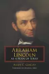 Abraham Lincoln as a Man of Ideas cover