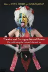 Theatre and Cartographies of Power cover