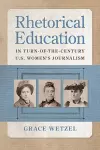 Rhetorical Education in Turn-of-the-Century U.S. Women's Journalism cover