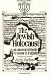 The Jewish Holocaust: an Annotated Guide to Books in English cover