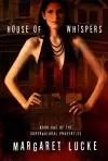 House of Whispers: Book One Of The Supernatural Properties Series cover