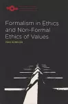 Formalism in Ethics and Non-Formal Ethics of Values cover