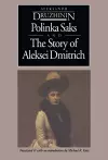 Polinka Saks ; and, the Story of Aleksei Dmitrich cover