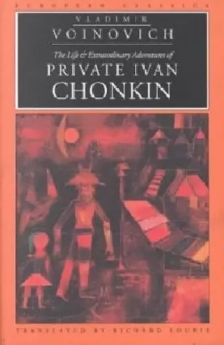 The Life and Extraordinary Adventures of Private Ivan Chonkin cover