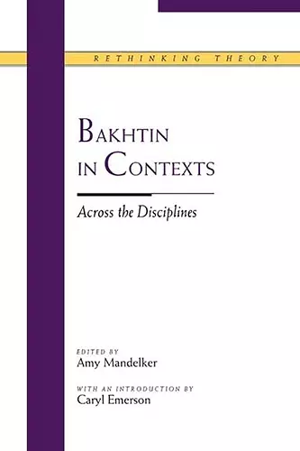 Bakhtin in Contexts cover