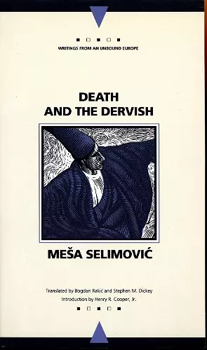 Death and the Dervish (Writings from an Unbound Europe) cover