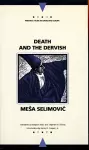 Death and the Dervish (Writings from an Unbound Europe) cover