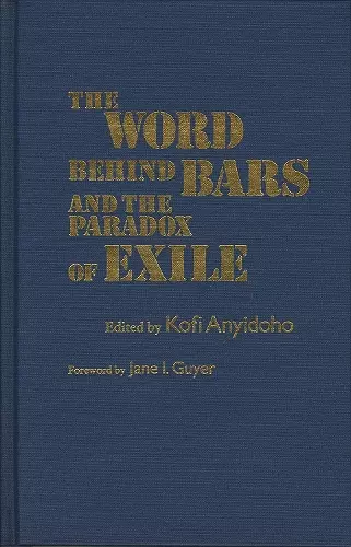 The Word Behind Bars and the Paradox of Exile cover