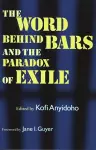 The Word Behind Bars and the Paradox of Exile cover