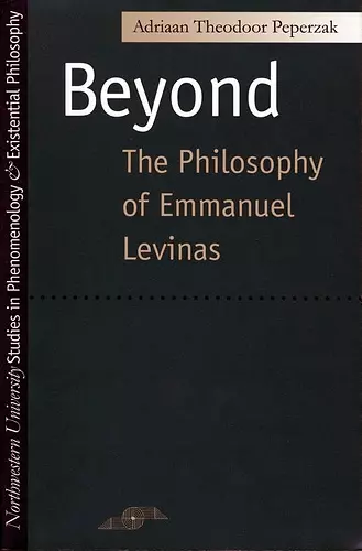 Beyond the Philosophy of Emmanuel Levinas cover