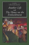 Another Life and the House on the Embankment cover