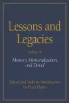 Lessons and Legacies v. 3; Memory, Memorialization and Denial cover