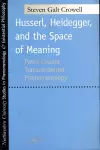 Husserl, Heidegger, and the Space of Meaning cover