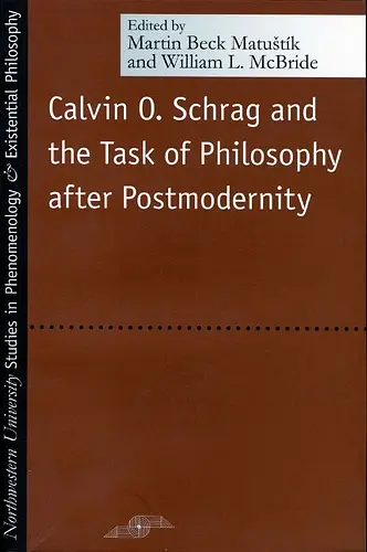 Calvin O. Schrag and the Task of Philosophy After Postmodernity cover