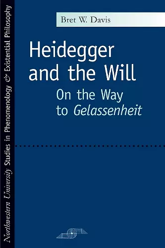 Heidegger and the Will cover