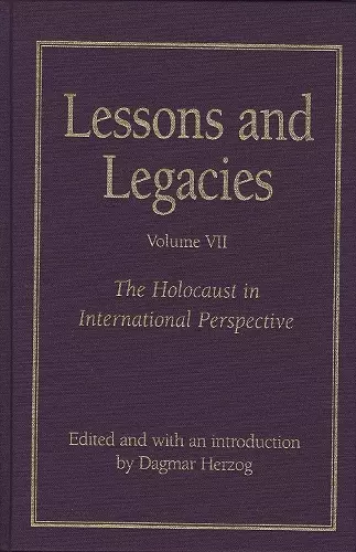 Lessons and Legacies v. 7; Holocaust in International Perspective cover