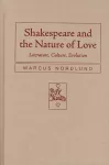 Shakespeare and the Nature of Love cover