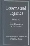 Lessons and Legacies v. 8; From Generation to Generation cover