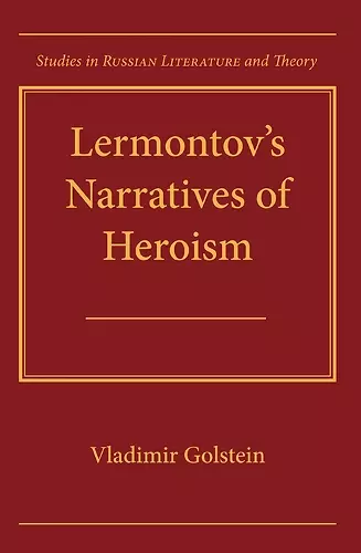 Lermontov's Narratives of Heroism cover