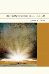 Fiction Beyond Secularism cover