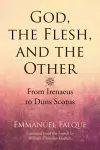 God, the Flesh, and the Other cover