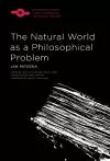 The Natural World As a Philosophical Problem cover