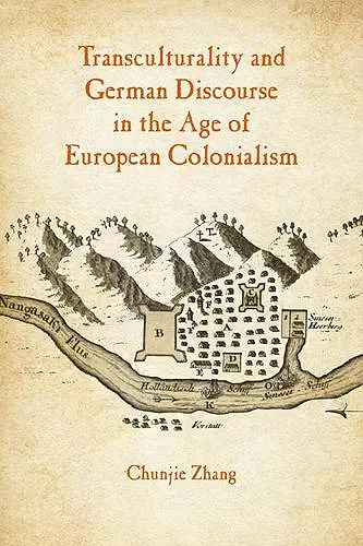 Transculturality and German Discourse in the Age of European Colonialism cover