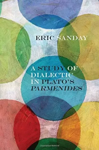 A Study of Dialectic in Plato's Parmenides cover