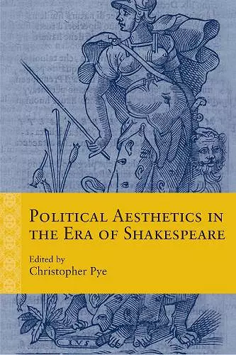 Political Aesthetics in the Era of Shakespeare cover