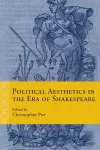 Political Aesthetics in the Era of Shakespeare cover