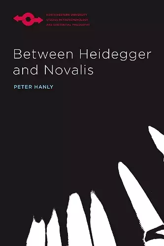 Between Heidegger and Novalis cover