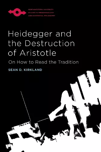 Heidegger and the Destruction of Aristotle cover