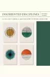Disoriented Disciplines Volume 47 cover