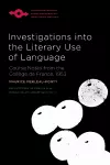 Investigations Into the Literary Use of Language cover
