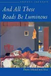 And All These Roads be Luminous cover